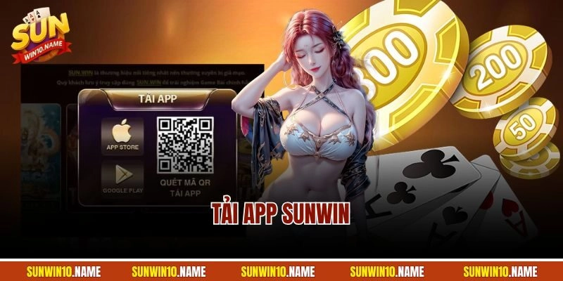 Tải App Sunwin – Hướng Dẫn Cài Phần Mềm Cho iOS & Android